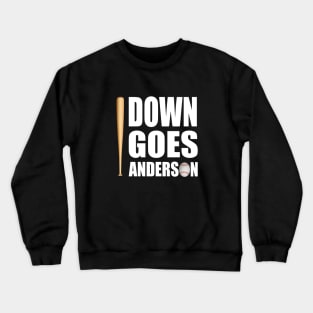 FUNNY BASEBALL DOWN GOES ANDERSON Crewneck Sweatshirt